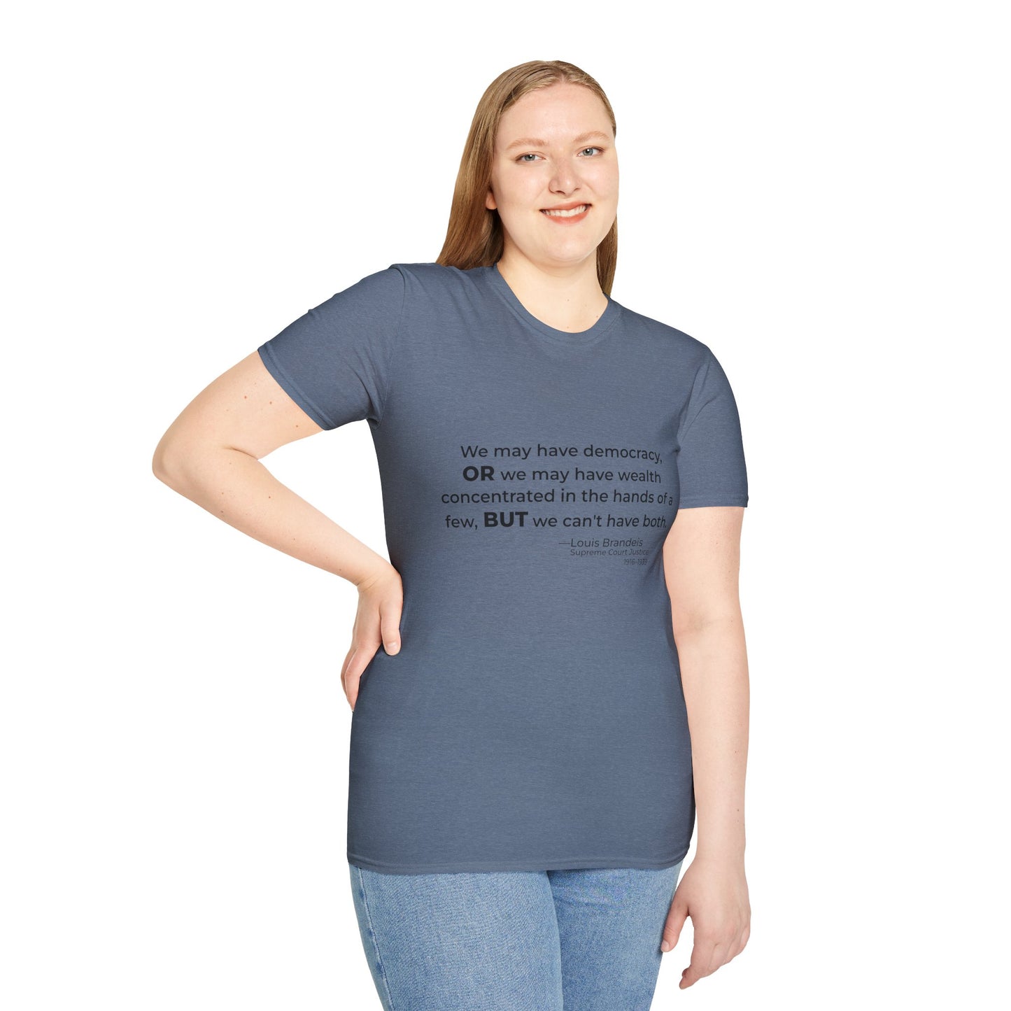 Democracy vs Concentrated Wealth Tee – Louis Brandeis Quote – Heather Indigo