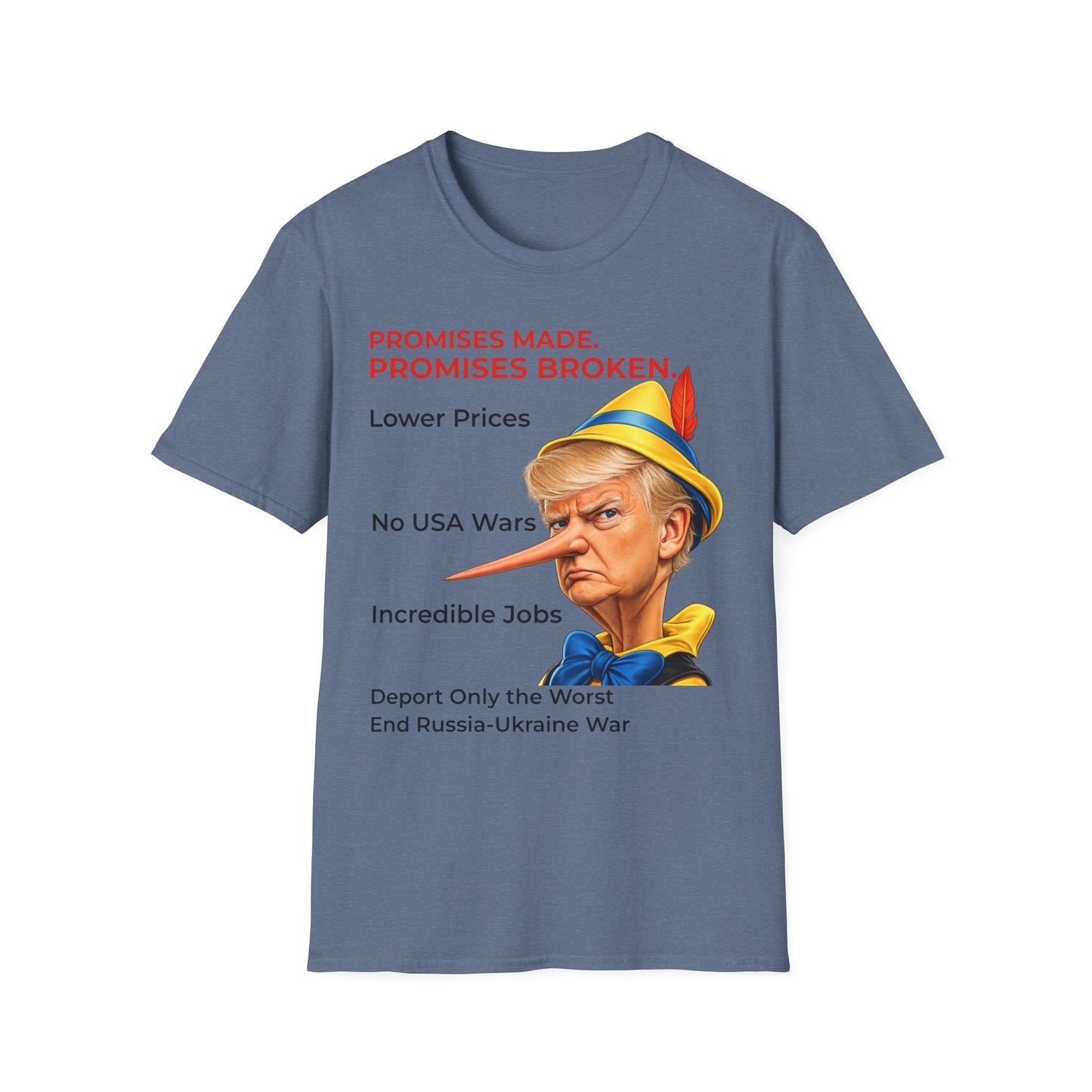 Trump Pinocchio Shirt – Promises Made Promises Broken Political Tee – Heather Indigo
