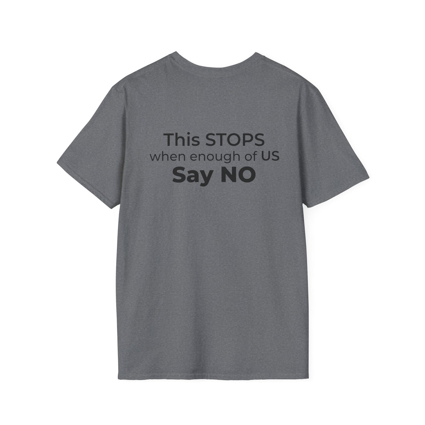 I Am the Resistance – This Stops When Enough of Us Say No Tee – Heather Graphite