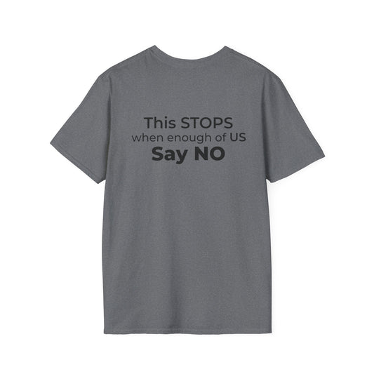 I Am the Resistance – This Stops When Enough of Us Say No Tee – Heather Graphite